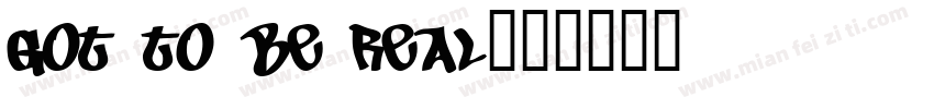 Got to be Real字体转换